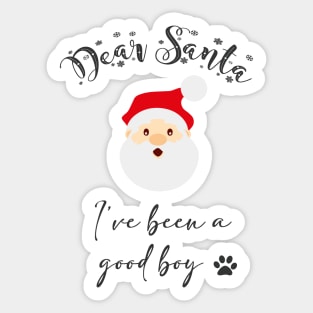 Dear Santa I've Been A Good Boy Dog Cat Paw Sticker